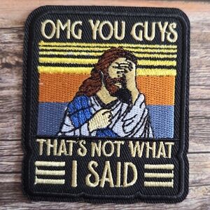 Omg You Guys That's Not What I Said Meme Jesus Christian Iron On Patch